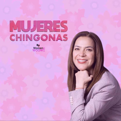 Mujeres Chingonas podcast molusco